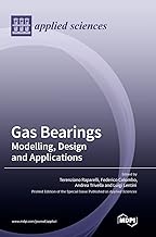 Gas Bearings: Modelling, Design and Applications