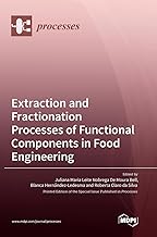 Extraction and Fractionation Processes of Functional Components in Food Engineering