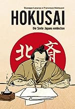 Hokusai - Die Seele Japans entdecken - Eine illustrierte Biografie als Graphic Novel über das Leben des legendären japanischen Malers. (Midas Collection)