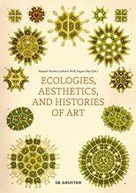 Ecologies, Aesthetics, and Histories of Art