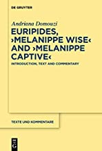 Euripides, Melanippe Wise and Melanippe Captive: Introduction, Text and Commentary: 63