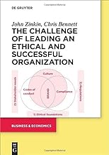 The Challenge of Leading an Ethical and Successful Organization