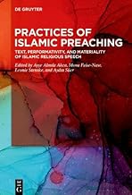 Practices of Islamic Preaching: Text, Performativity, and Materiality of Islamic Religious Speech