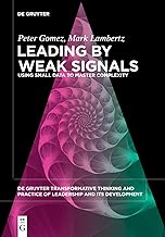Leading by Weak Signals: Using Small Data to Master Complexity