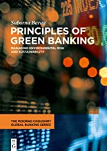 Principles of Green Banking: Managing Environmental Risk and Sustainability