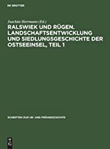 Ralswiek und Rügen. Landschaftsentwicklung und Siedlungsgeschichte der Ostseeinsel, Teil 1: Die Landschaftsgeschichte der Insel Rügen seit dem Spätglazial