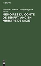 Memoires du Comte de Senfft, Ancien ministre de Saxe: Empire, organisation politique de la Suisse 1806¿1813