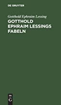 Gotthold Ephraim Lessings Fabeln: Drei Bücher