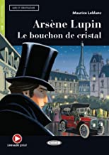 Arsène Lupin: Le bouchon de cristal. Buch + free audio download