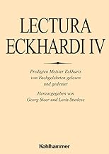 Lectura Eckhardi IV: Predigten Meister Eckharts Von Fachgelehrten Gelesen Und Gedeutet