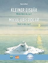 Kleiner Eisbär - Wohin fährst du, Lars? Kinderbuch Deutsch-Rumänisch: Kinderbuch Deutsch-Rumänisch mit MP3-Hörbuch zum Herunterladen