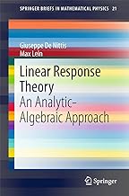 Linear Response Theory: An Analytic-Algebraic Approach: 21
