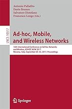 Ad-hoc, Mobile, and Wireless Networks: 16th International Conference on Ad Hoc Networks and Wireless, ADHOC-NOW 2017, Messina, Italy, September 20-22, 2017, Proceedings: 10517