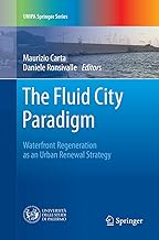 The Fluid City Paradigm: Waterfront Regeneration as an Urban Renewal Strategy