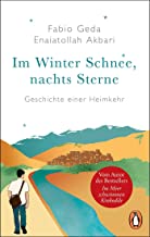 Im Winter Schnee, nachts Sterne. Geschichte einer Heimkehr: Vom Autor des Bestsellers »Im Meer schwimmen Krokodile«