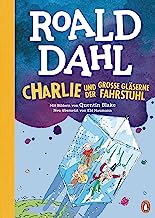 Charlie und der große gläserne Fahrstuhl: Neu übersetzt von Ebi Naumann. Die weltberühmte Geschichte farbig illustriert für Kinder ab 8 Jahren: 2