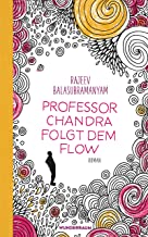 Professor Chandra folgt dem Flow: Roman
