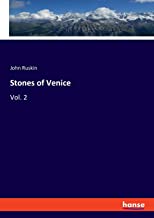 Stones of Venice: Vol. 2