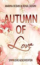 Autumn of Love: Sinnliche Geschichten