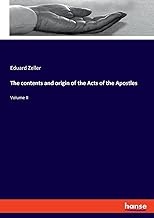 The contents and origin of the Acts of the Apostles: Volume II