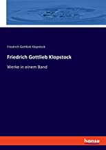 Friedrich Gottlieb Klopstock: Werke in einem Band
