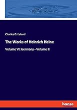 The Works of Heinrich Heine: Volume VI: Germany - Volume II