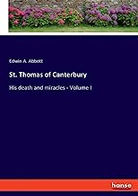 St. Thomas of Canterbury: His death and miracles - Volume I