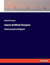 Poems of Alfred Tennyson: Poet-Laureate of England