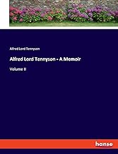 Alfred Lord Tennyson - A Memoir: Volume II