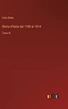 Storia d'Italia dal 1789 al 1814: Tomo III