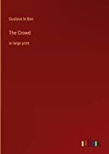The Crowd: in large print