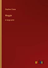 Maggie: in large print