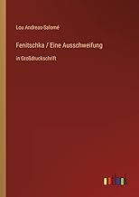 Fenitschka / Eine Ausschweifung: in Großdruckschrift