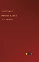 Democracy in America: Vol. 1 - in large print