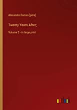 Twenty Years After;: Volume 2 - in large print