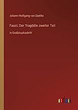 Faust; Der Tragödie zweiter Teil: in Großdruckschrift