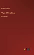 A Tale of Three Lions: in large print
