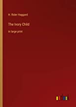 The Ivory Child: in large print