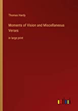 Moments of Vision and Miscellaneous Verses: in large print