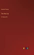 The Red Lily: in large print