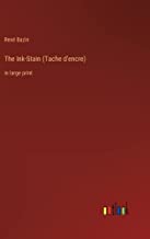 The Ink-Stain (Tache d'encre): in large print