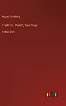 Creditors. Pariah; Two Plays: in large print