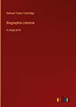 Biographia Literaria: in large print