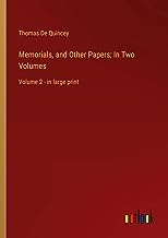 Memorials, and Other Papers; In Two Volumes: Volume 2 - in large print