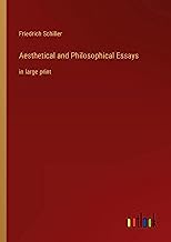 Aesthetical and Philosophical Essays: in large print