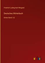 Deutsches Wörterbuch: Dritter Band: S-Z
