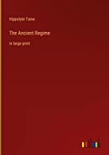 The Ancient Regime: in large print