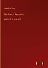 The French Revolution: Volume 1 - in large print