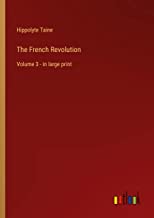 The French Revolution: Volume 3 - in large print