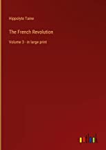 The French Revolution: Volume 3 - in large print